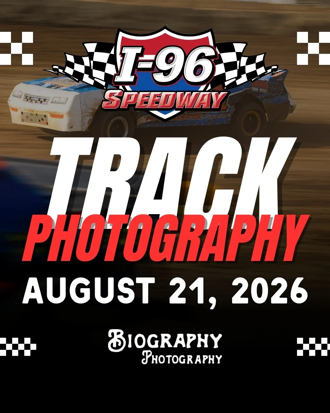 I-96 Speedway Race Weekend Photography – August 21, 2026 | $7,500 to Win All-Star Circuit of Champions $5,000 to Win Late Model Showdown