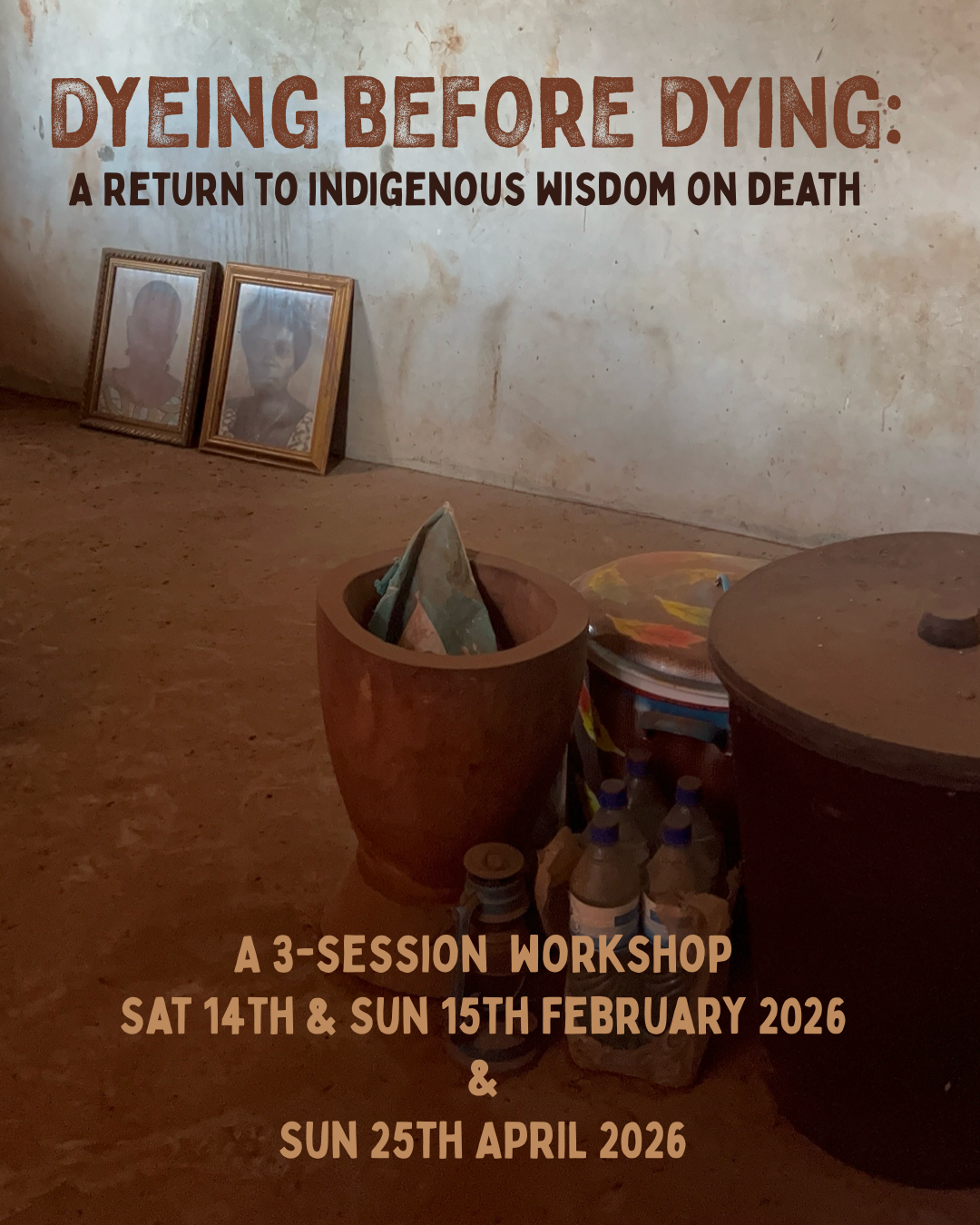 Dyeing Before Dying: A Return To Indigenous Wisdom on Death