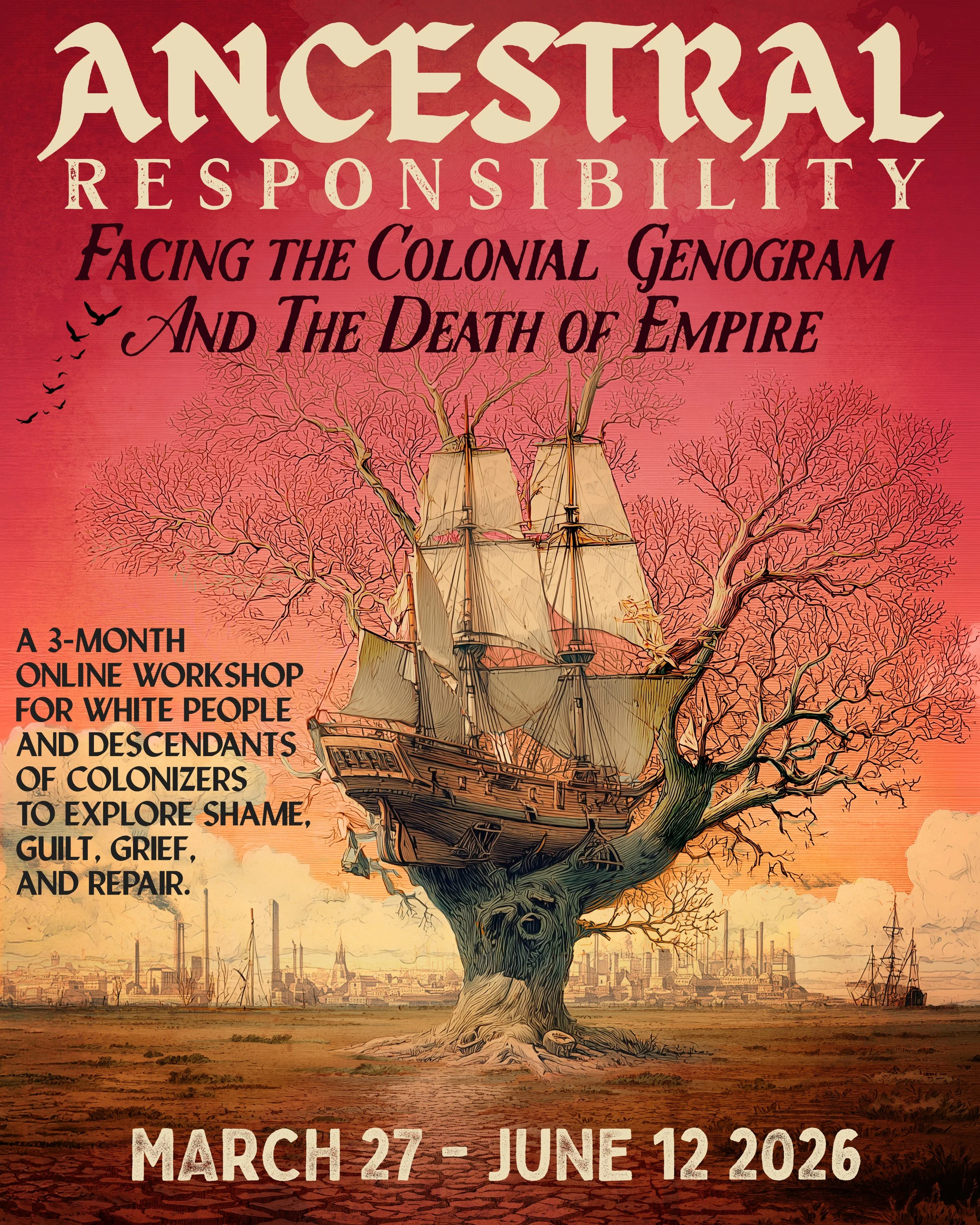 Ancestral Responsibility: Facing The Colonial Genogram And The Death Of Empire