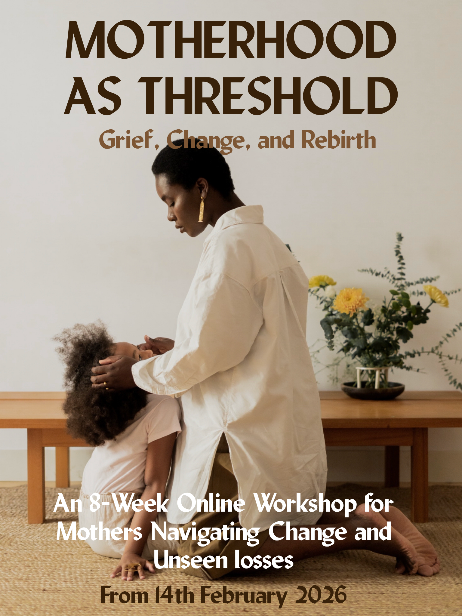 MOTHERHOOD AS THRESHOLD: GRIEF, CHANGE, AND REBIRTH
