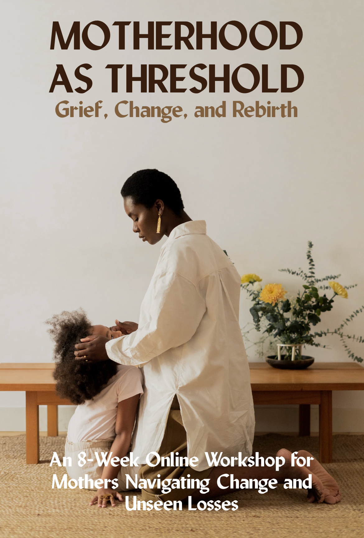 Motherhood As Threshold: Grief, Change, And Rebirth