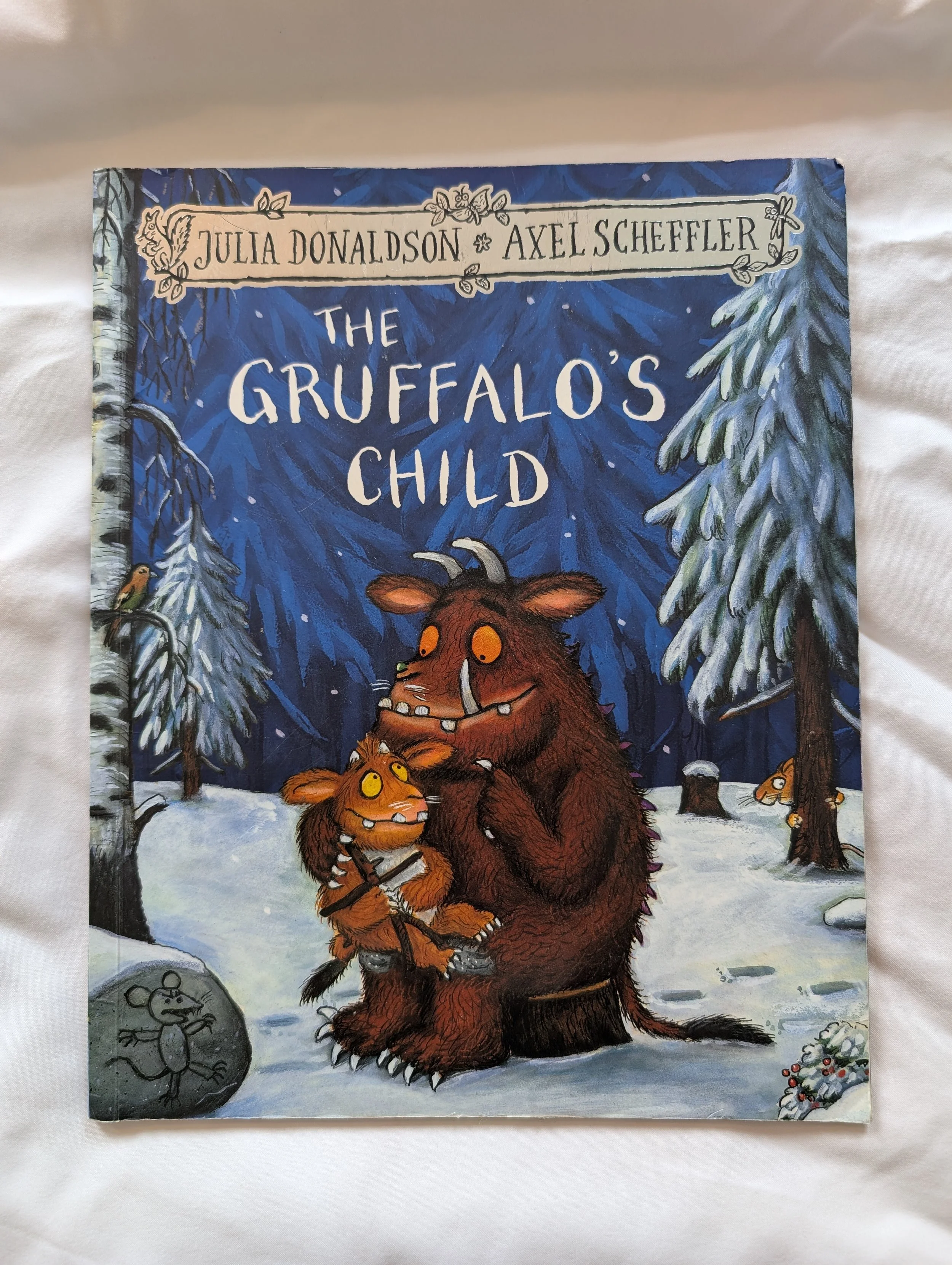 The Gruffalo's Child, Julia Donaldson and Axel Scheffler, Macmillan