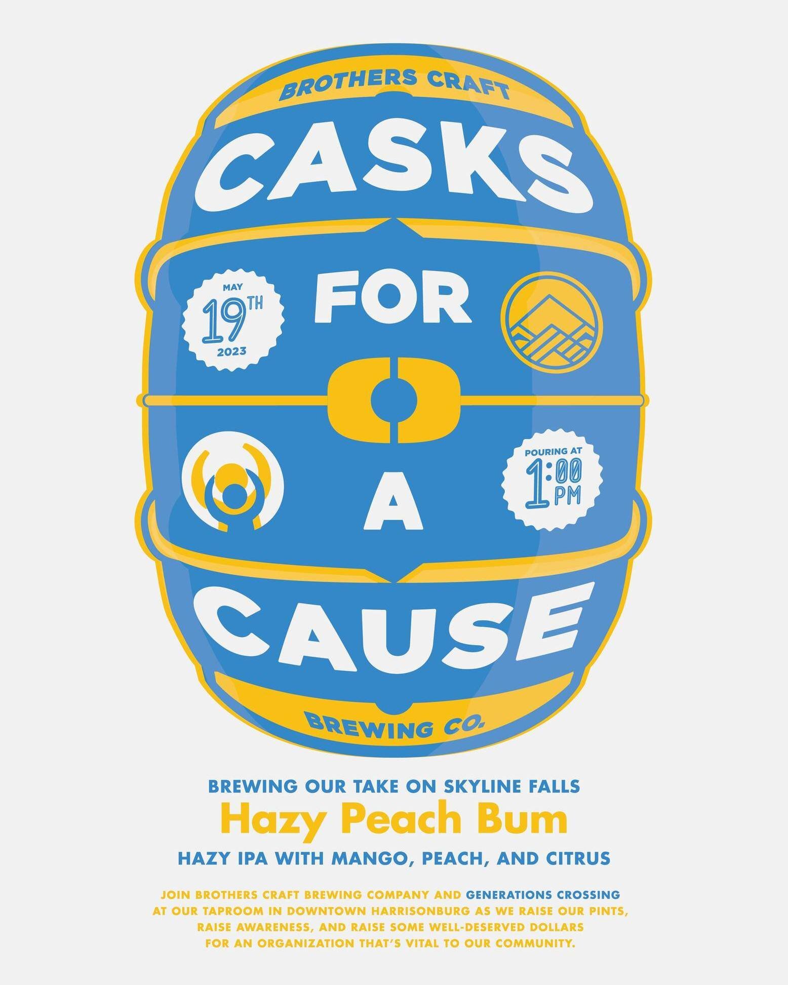 Join us today for May's Casks for a Cause event benefiting Generations Crossing.  We need YOU to help us raise money for this amazing organization by...

☑️ Enjoying a pint of their &quot;cask&quot; infusion Hazy Peach Bum, our Skyline Falls Hazy IPA