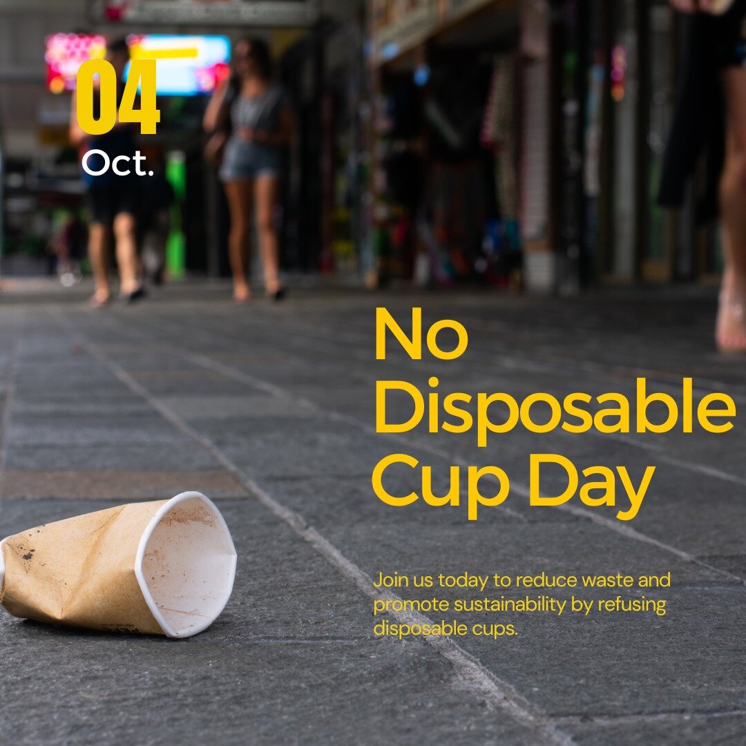 No Disposable Cup Day: Reducing Waste for a Sustainable Future

On the 4th of October, we observe No Disposable Cup Day, a day dedicated to raising awareness about the environmental impact of single-use disposable cups and promoting more sustainable 