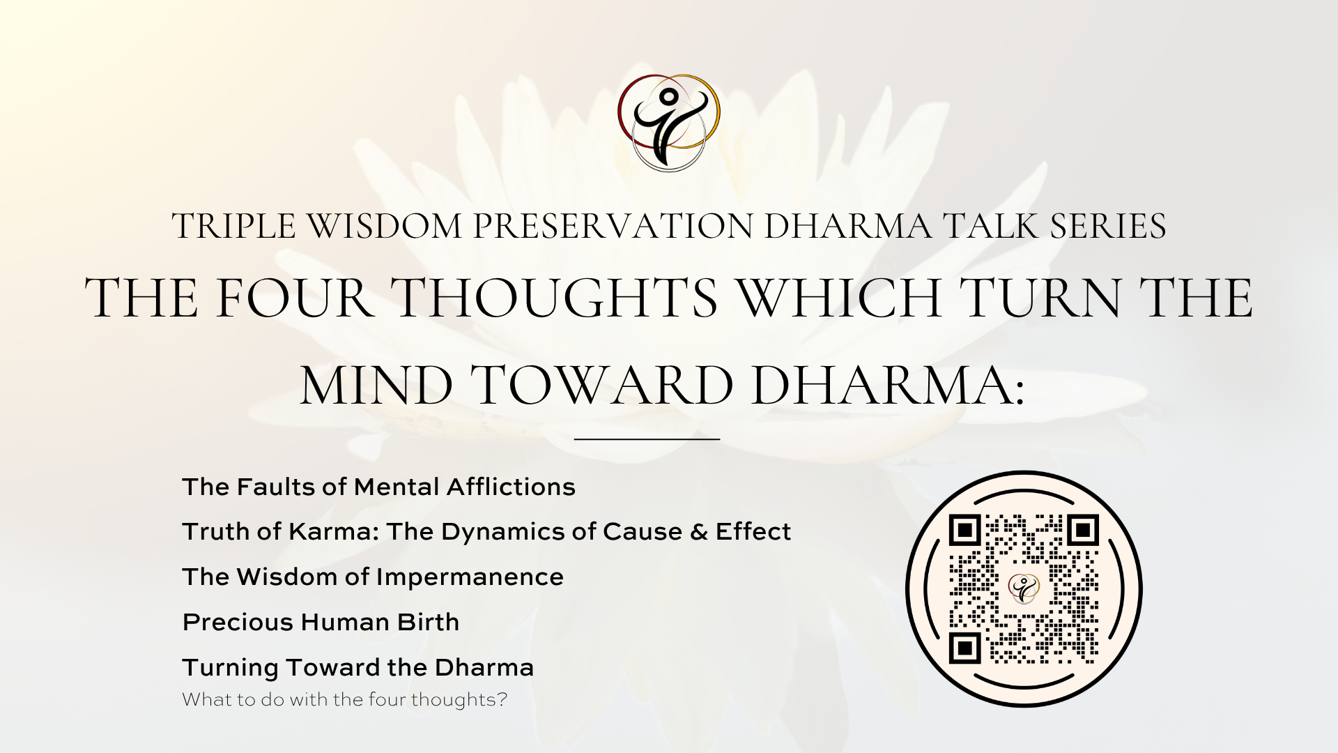 Four Thoughts Which Turn The Mind Toward Dharma&nbsp;