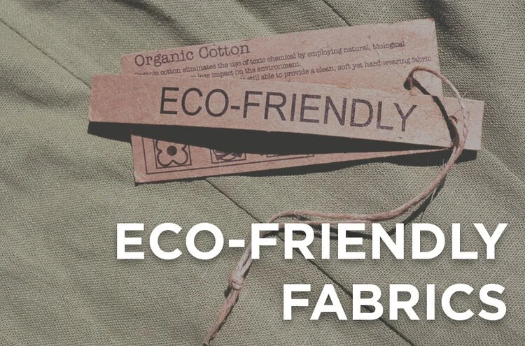 Eco-Friendly Fabrics