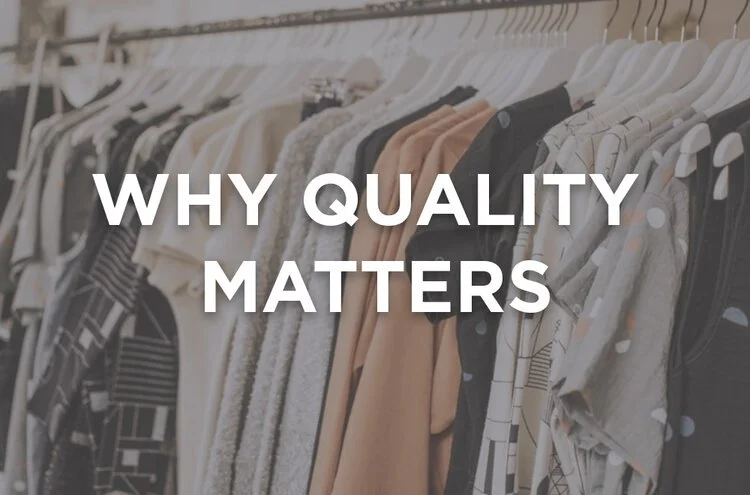 Why Quality Clothing Matters