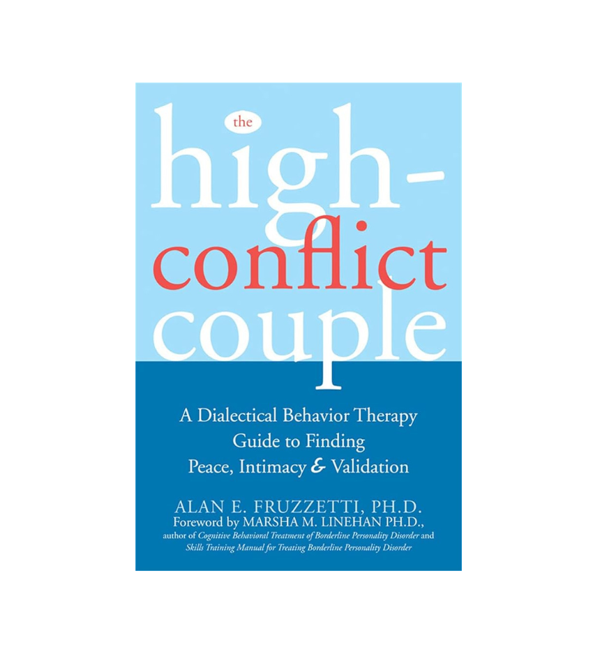 Book cover for "The High-Conflict Couple" by Alan E. Fruzzetti, Ph.D., detailing a DBT guide for peace and intimacy.