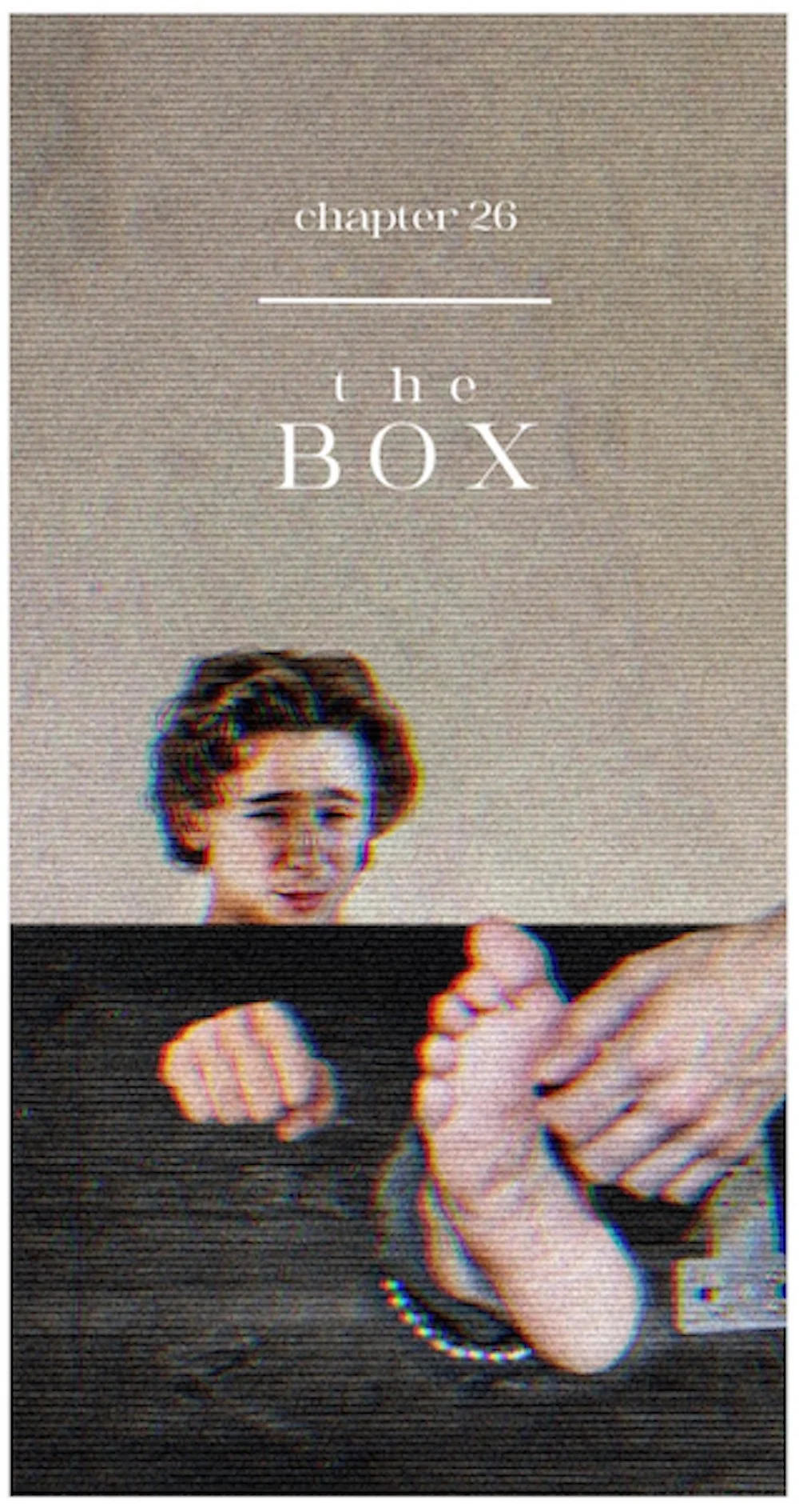Chapter 26 - 'The Box'