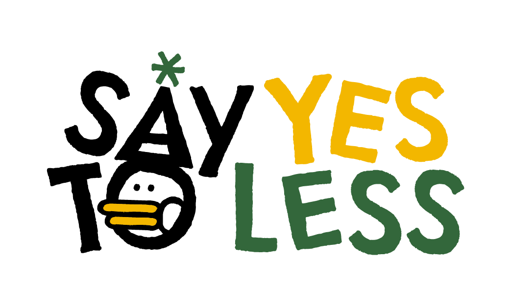 Say Yes To Less