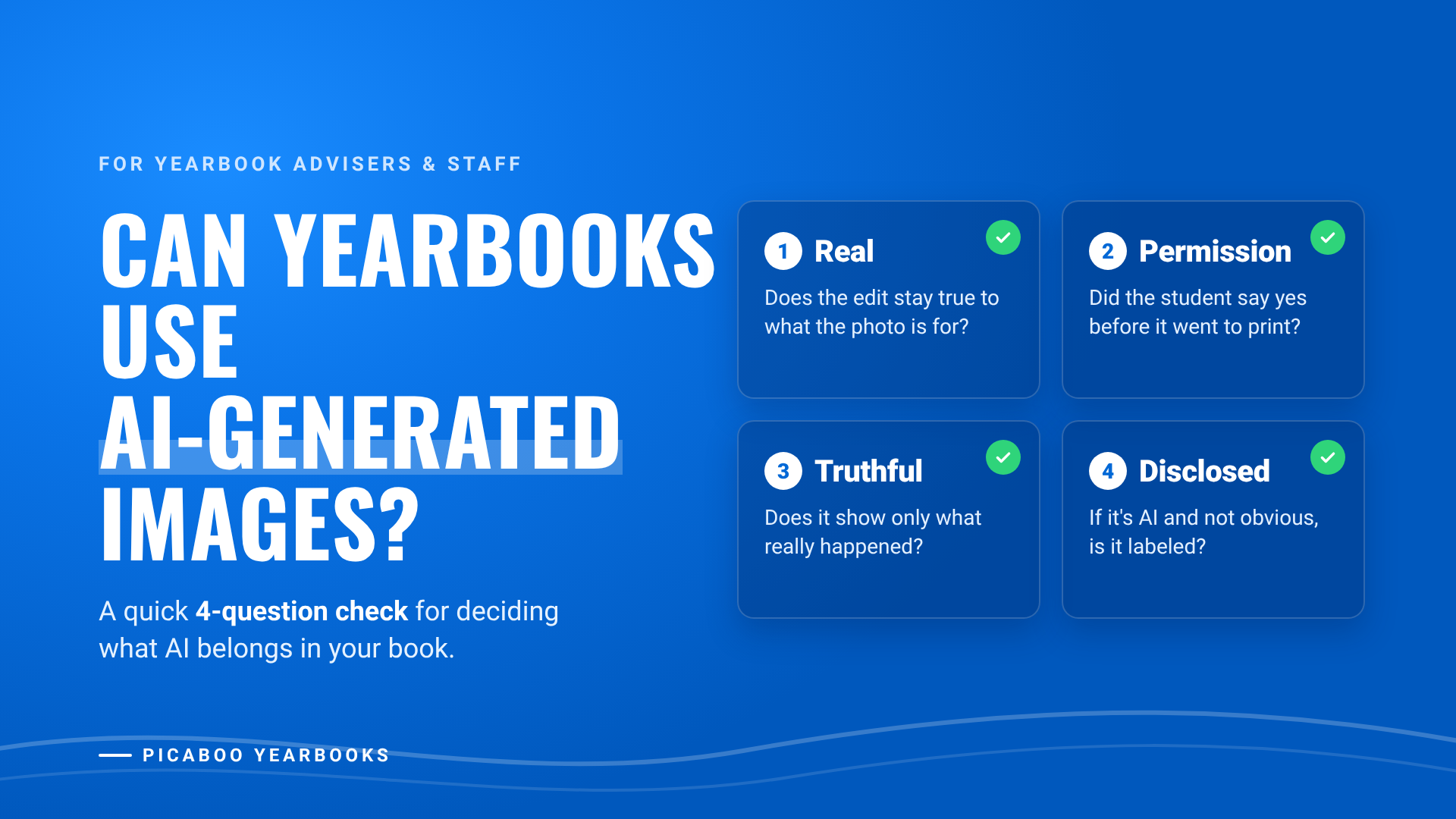 Four-question check for AI in yearbooks: Real, Permission, Truthful, Disclosed