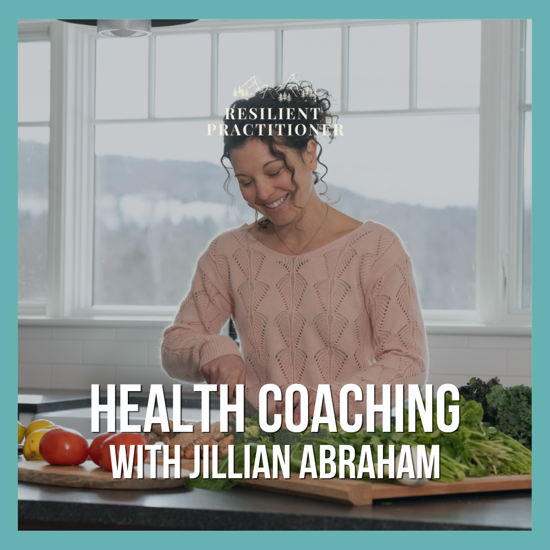 A woman in a pink sweater preparing vegetables on a kitchen counter with a window in the background. The text on the image reads 'Resilient Practitioner' and 'Health Coaching with Jillian Abraham.'