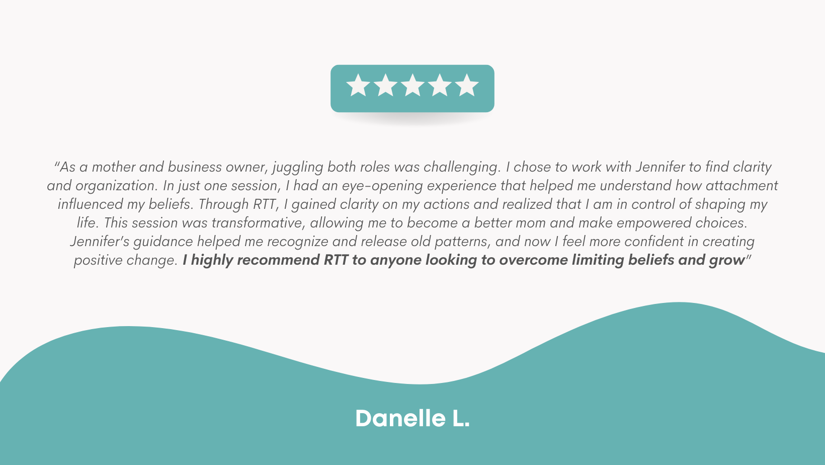 Testimonial graphic with five-star rating and a quote from Danelle L., describing their positive experience with RTT coaching, emphasizing personal growth and confidence.