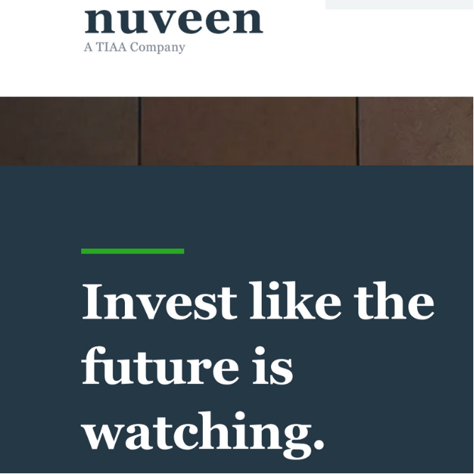 Nuveen: A global leader preparing for what's next.