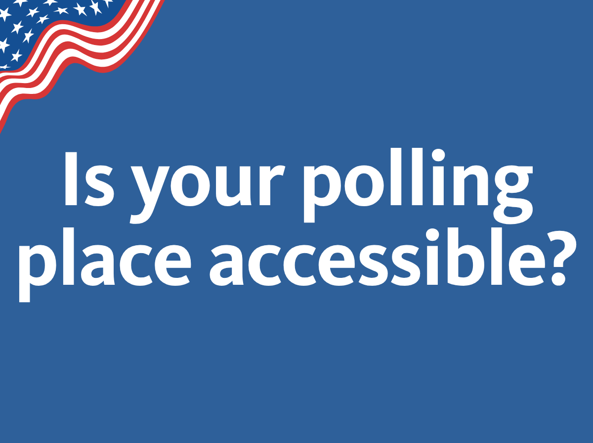Is your polling place accessible?