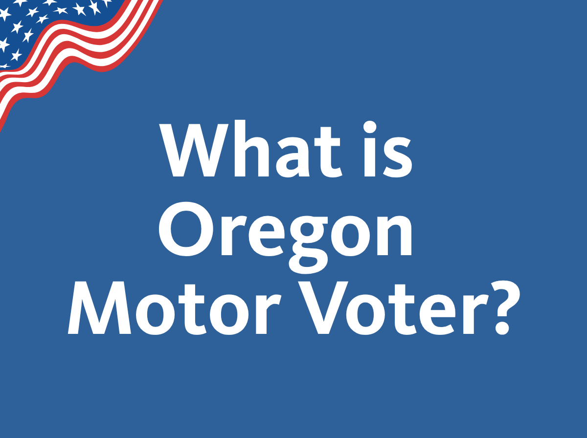 What is Oregon Motor Voter?