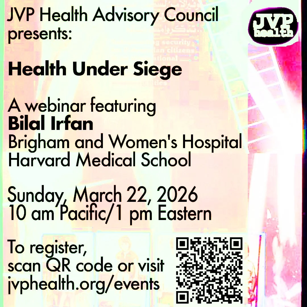 Sunday, March 22, 2026 JVP HAC Webinar: Health Under Siege with Bilal Irfan