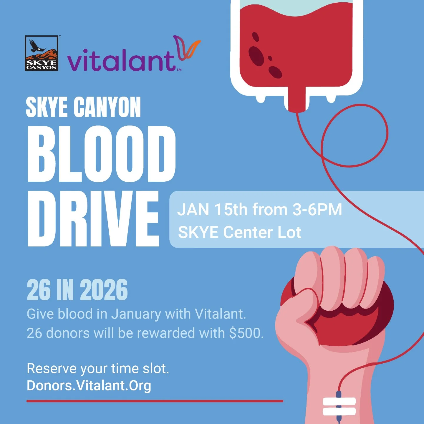 Skye Canyon's Blood Drive is January 15th from 3-6 pm. Vitalant is doing a 26 in 2026 where they are going to select 26 donors in the month of January to win $500.