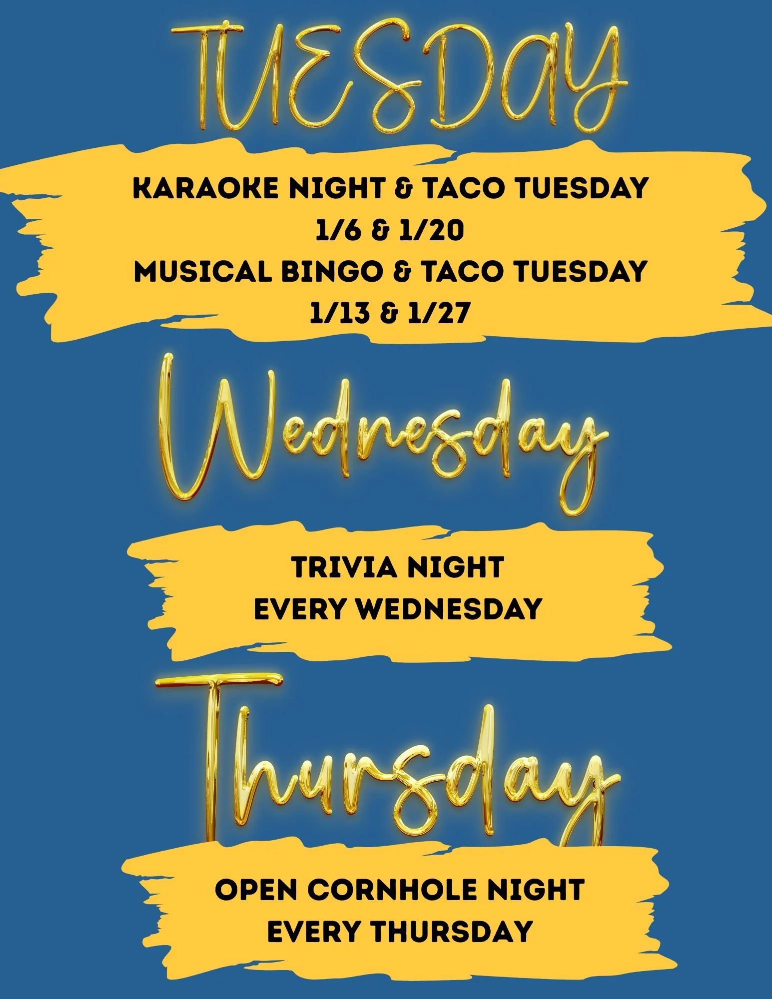Weekly event schedule with yellow text on a blue background. Tuesday events: Karaoke night and Taco Tuesday on 1/6, 1/20, 1/13, and 1/27. Wednesday: Trivia night every Wednesday. Thursday: Open cornhole night every Thursday.