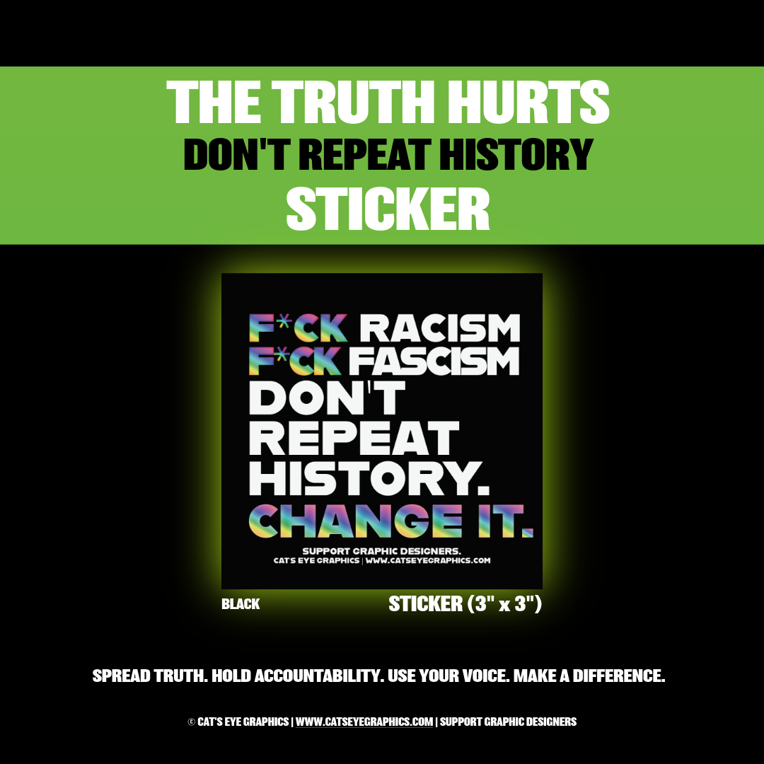 dontrepeathistory_BLACK_sticker_catseyegraphics_1-7.png