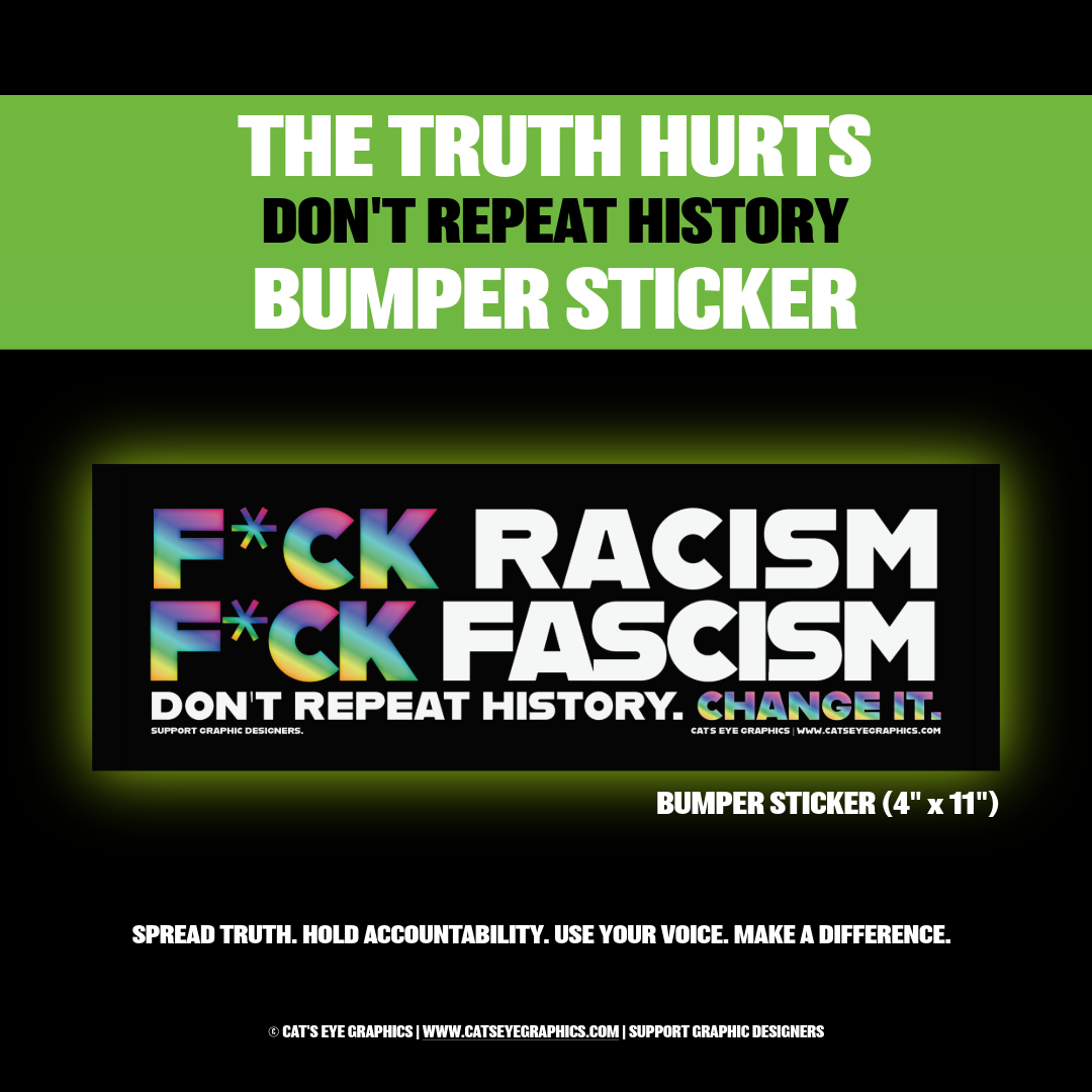 dontrepeathistory_black_bumpersticker_catseyegraphics_1-6 (1).png