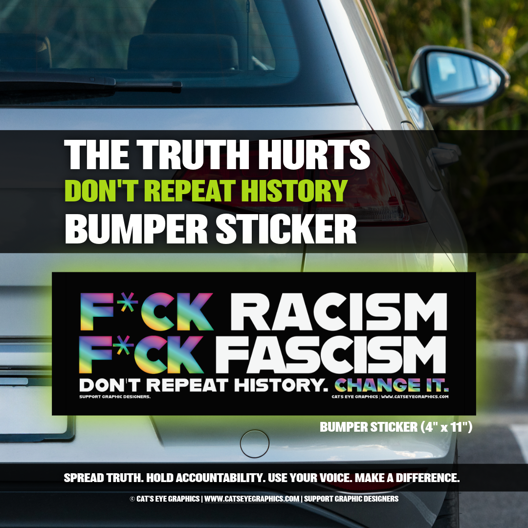 Don't Repeat History | Bumper Sticker