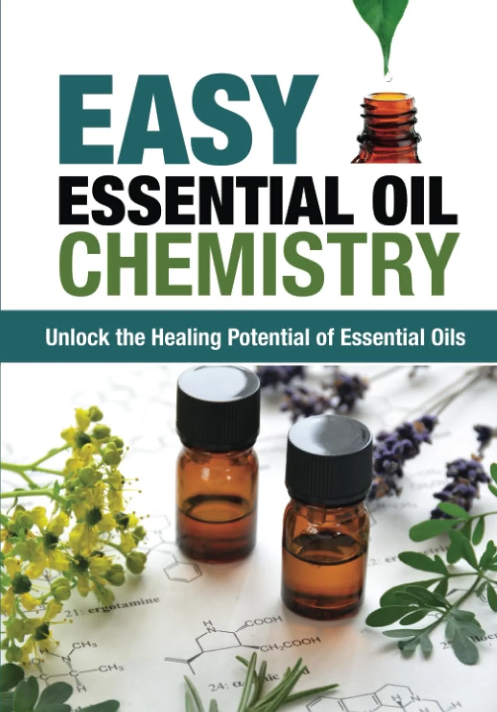 Book cover titled 'Easy Essential Oil Chemistry' with bottles of essential oils, lavender, and herbs on scientific diagrams.