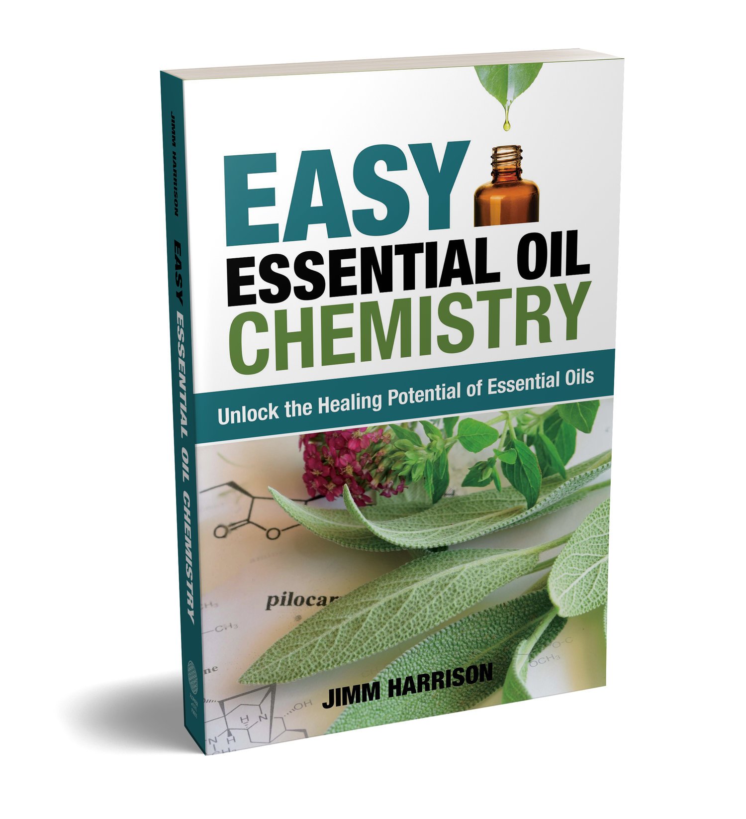 Easy Essential Oil Chemistry: Unlock the Healing Potential of