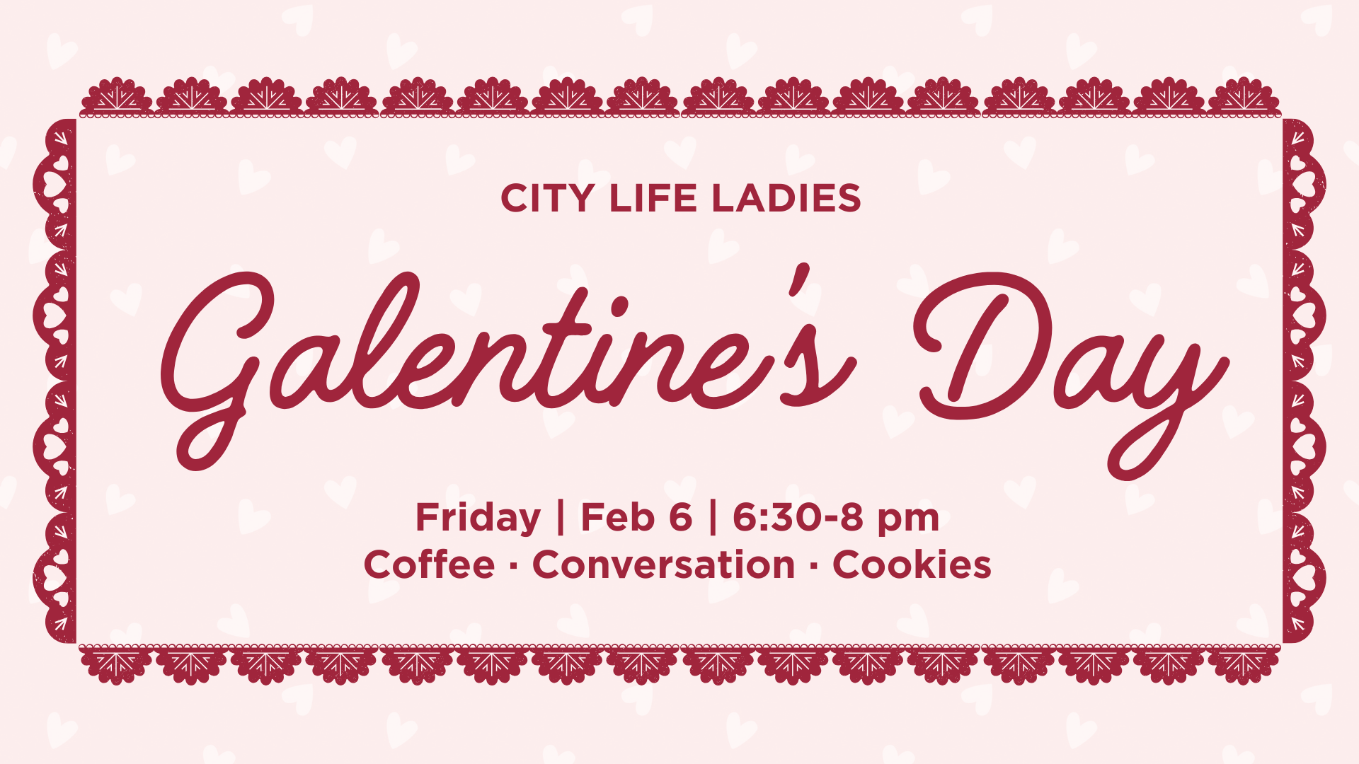LADIES GALENTINE'S DAY EVENT
