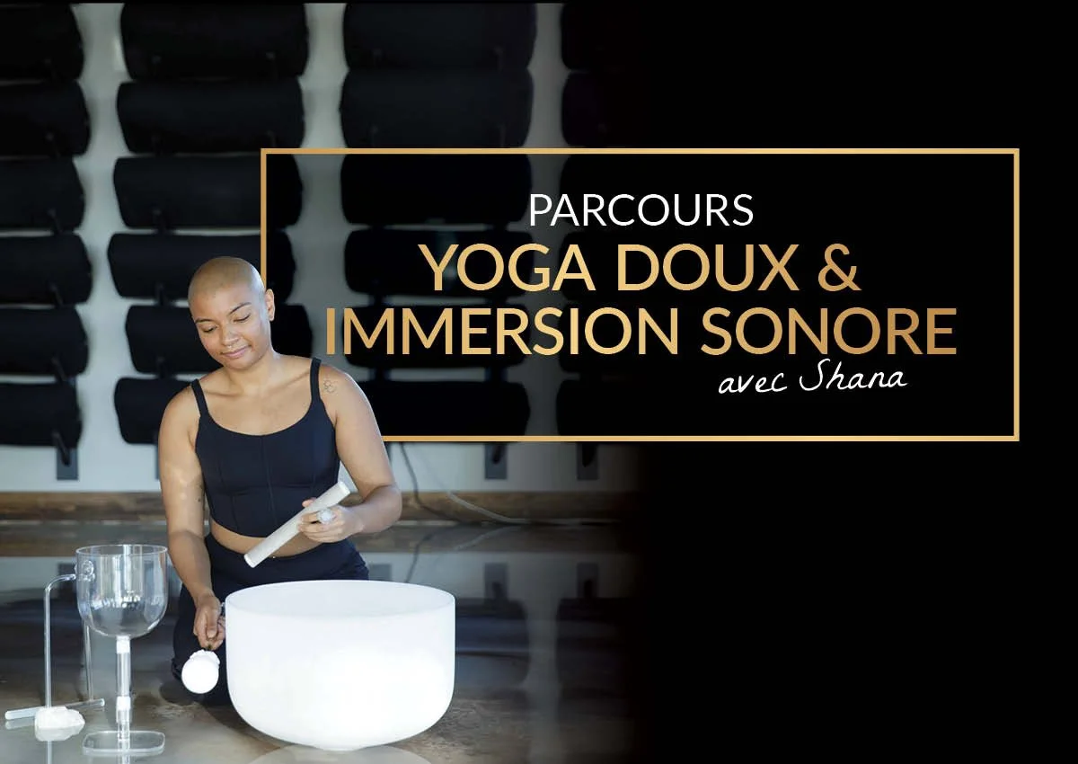 Parcours Yoga doux &amp; Immersion sonore