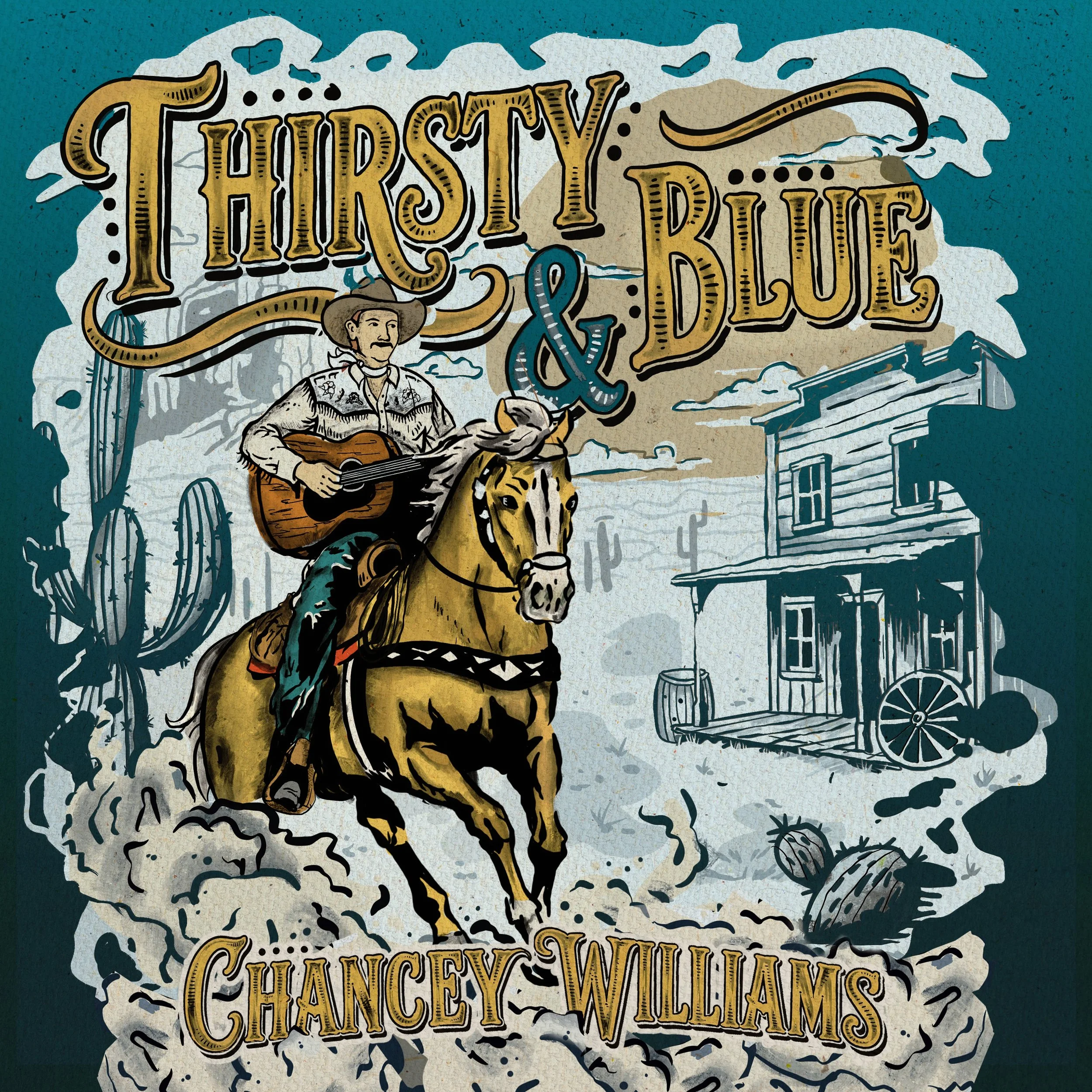 A Cowboy Dream Comes Alive in Chancey Williams' "Thirsty &amp; Blue"
