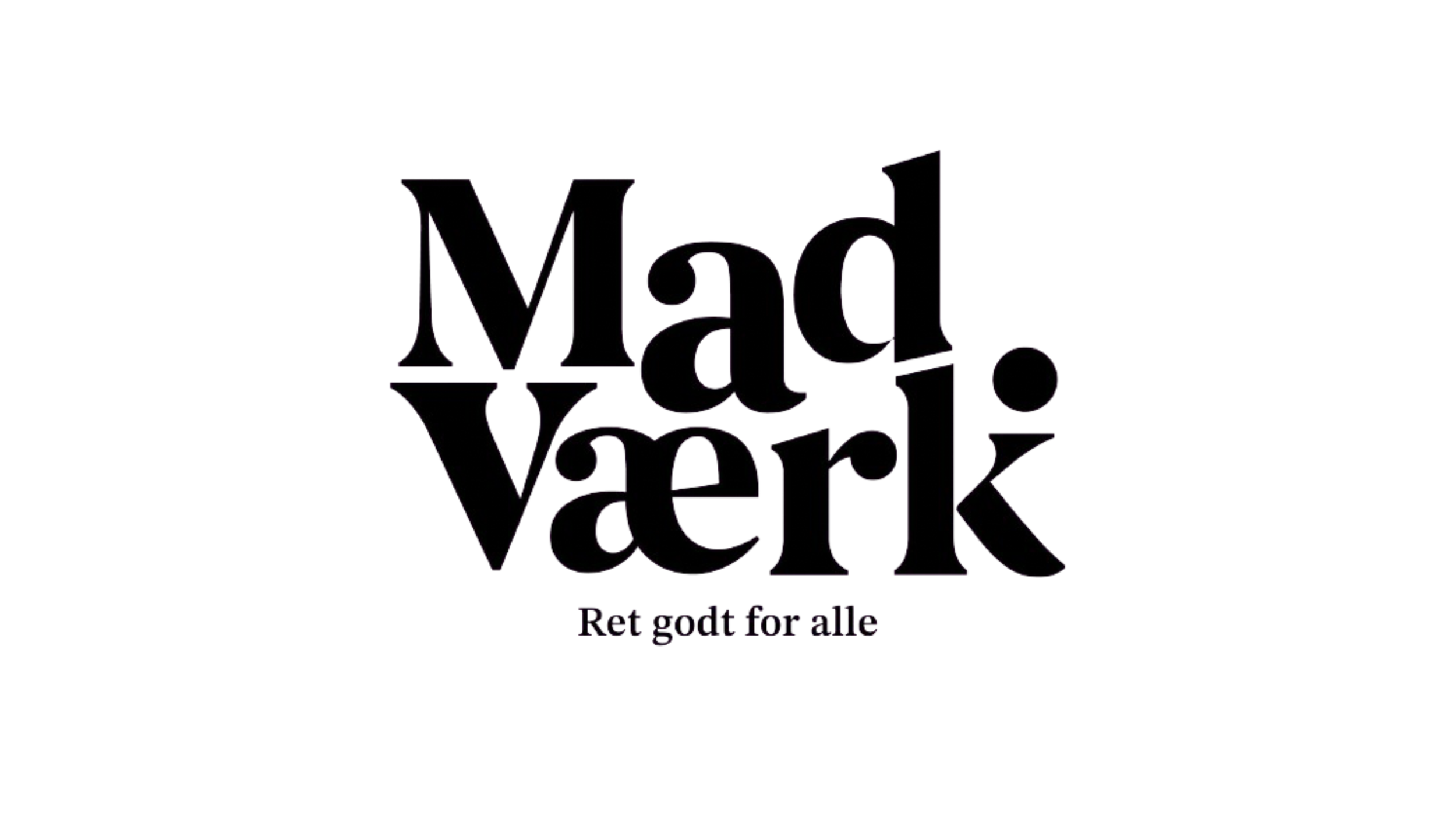 Tekst der siger 'Mad i Værk' med undertitel 'Ret godt for alle'.