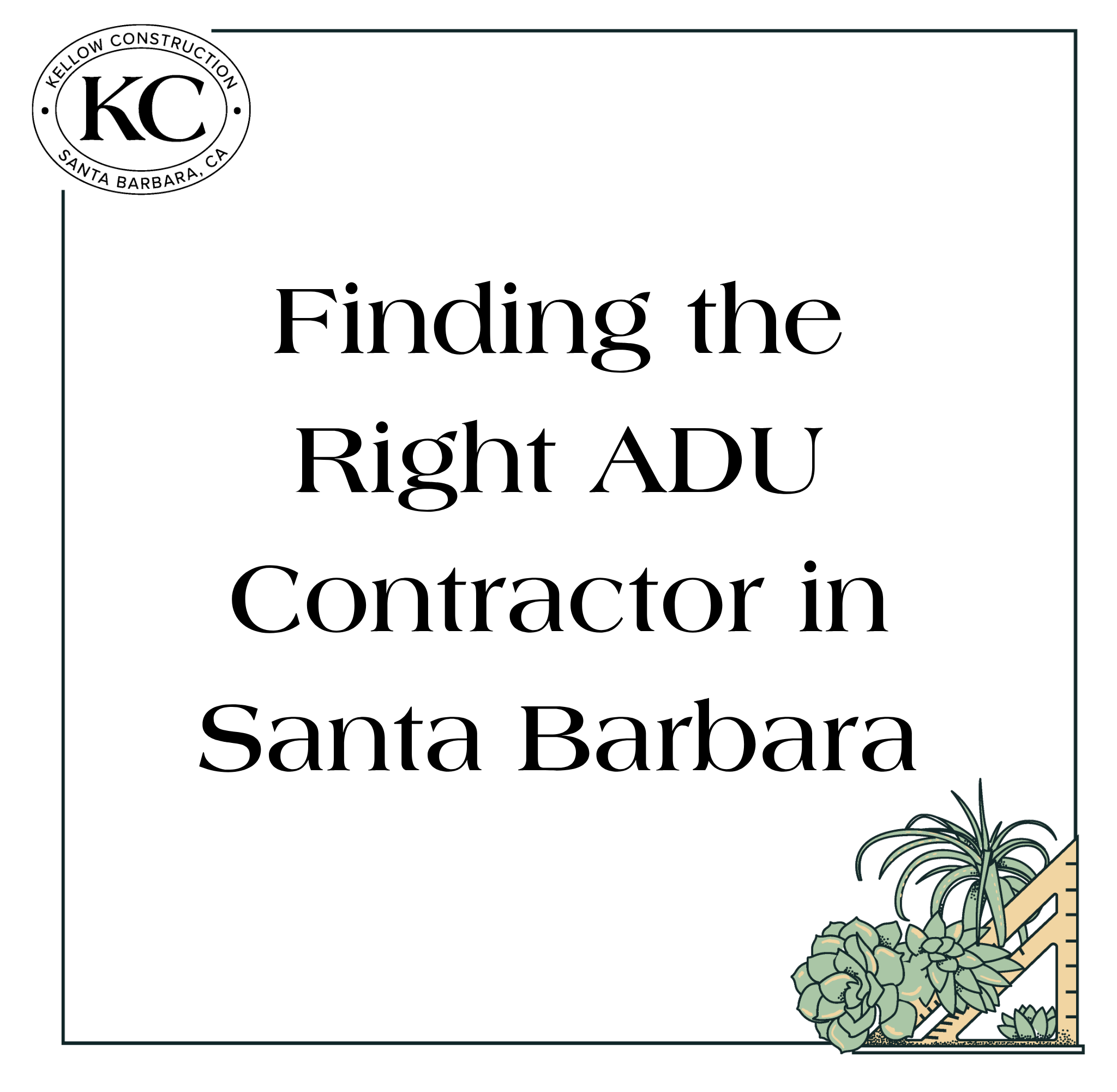 Finding the Right ADU Contractor in Santa Barbara