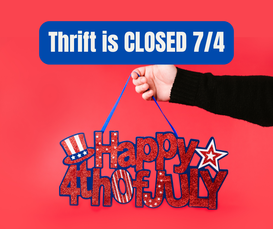 Thrift Closed - 4th of July