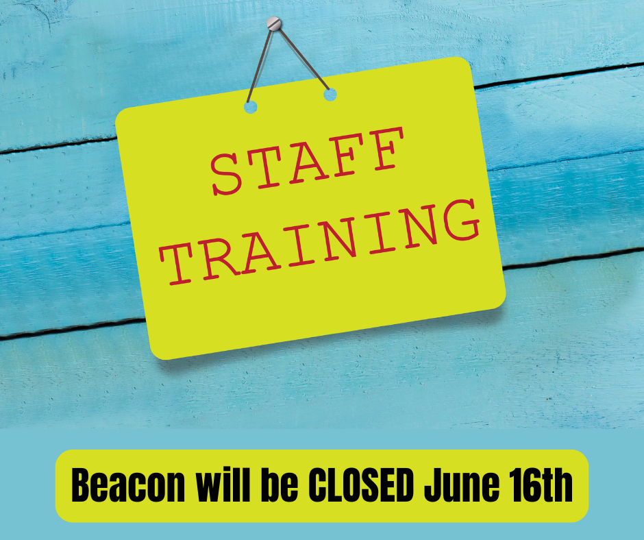 Beacon Closure - Staff Training