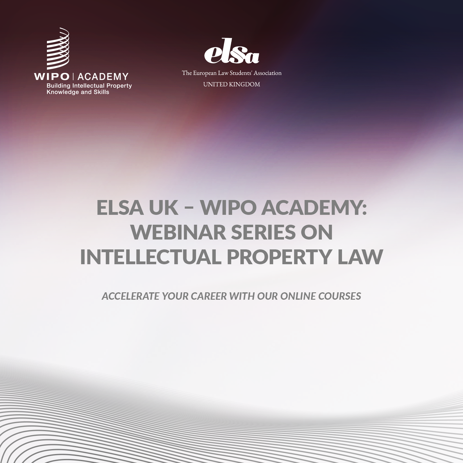 ELSA UK and WIPO Academy Webinar Series on Intellectual Property Law