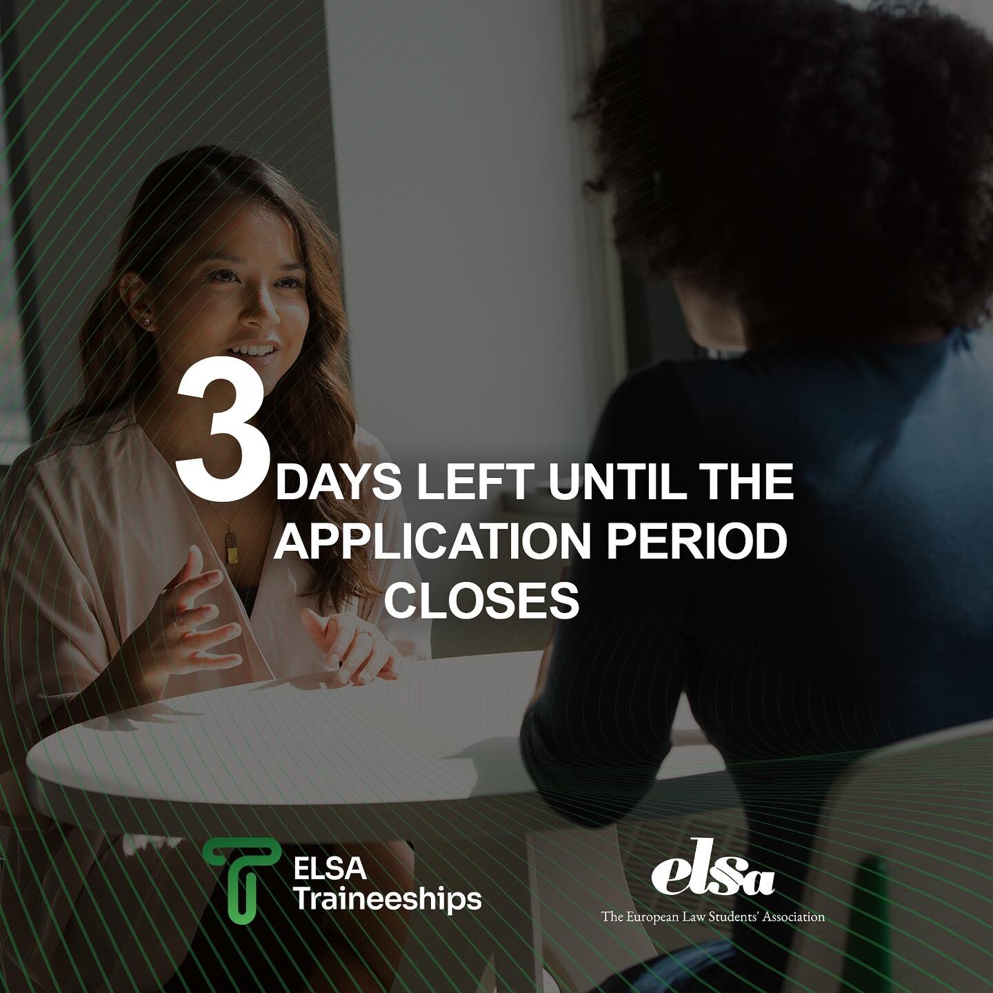 3 days left until the application period for ELSA Traineeships ends!

This is the chance to improve your legal skills abroad. Applications close on 4th December at 23:59 CET. Don&rsquo;t miss out and apply at traineeships.elsa.org