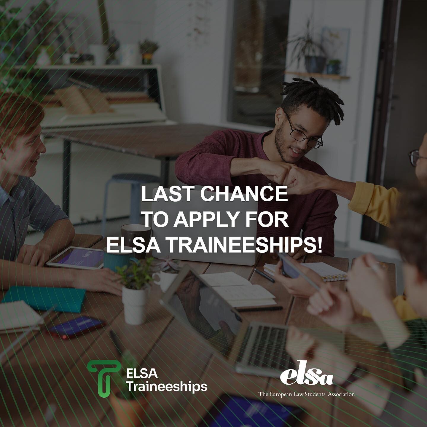 Last chance to apply for ELSA Traineeships!

Applications close today, 4th December at 22:59 GMT.

Don't miss out and apply now at traineeships.elsa.org