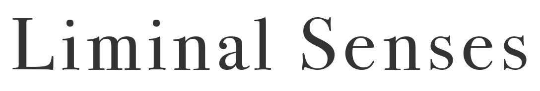 Liminal Senses