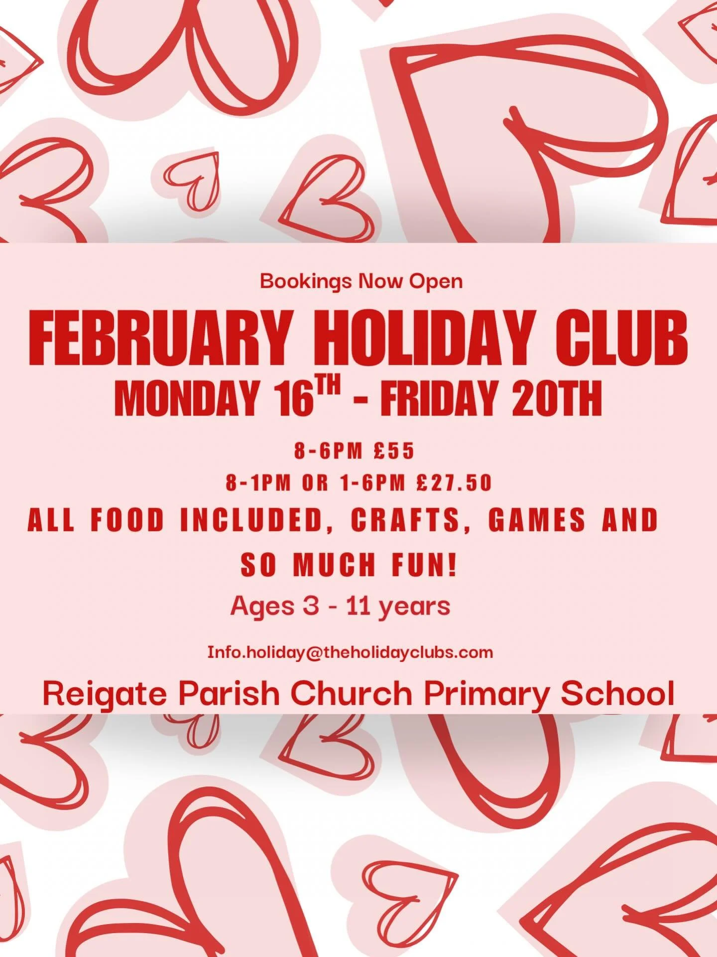 🎉 Join the Fun this February Half Term! 🎉

Let us help take the strain while your kids dive into crafts, games, and so much more!

📍 Location: Reigate Parish Church Primary School
📅 Dates: Monday 16th - Friday 20th February
🕗 Times: 8 AM - 6 PM 