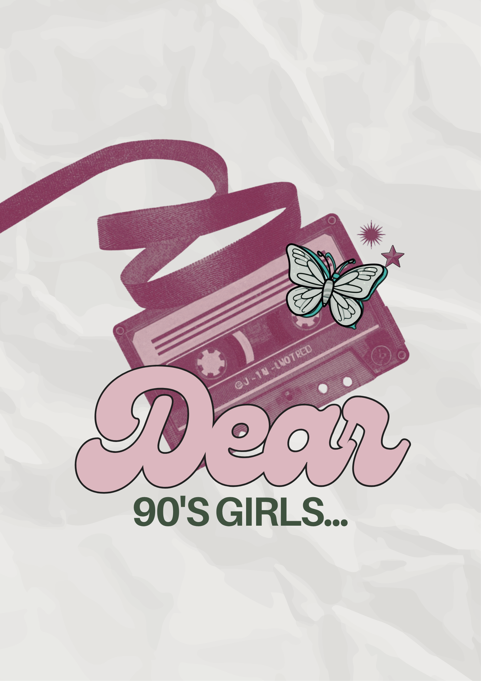 Dear 90’s Girls….
