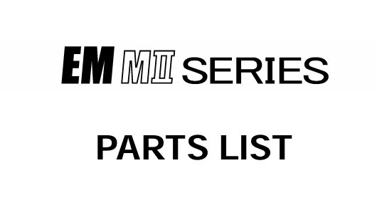 EMK3612MII Parts List