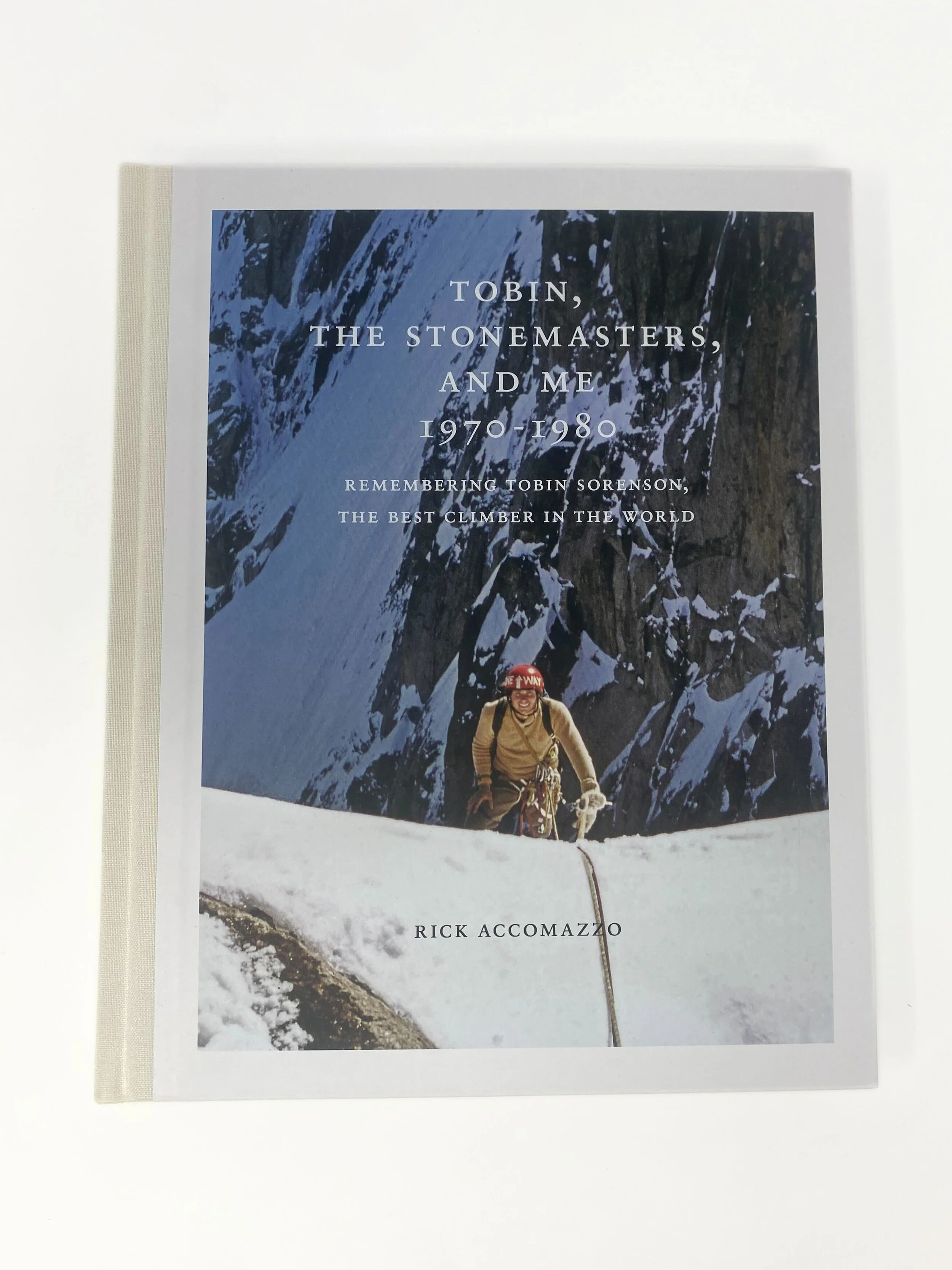 Tobin, the Stonemasters, and Me 1970-1980 (Book)