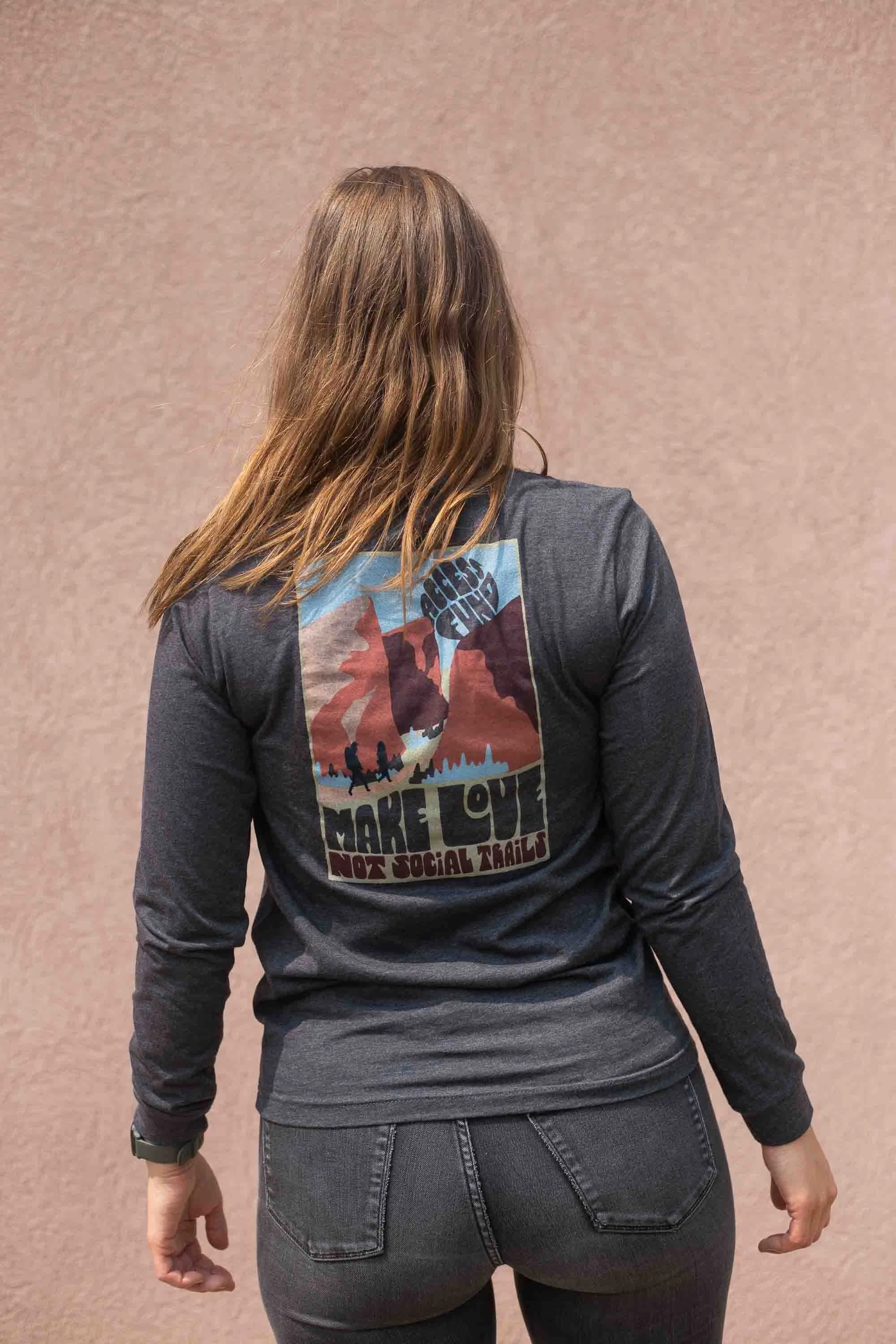 Long Sleeve Make Love Not Social Trails Access Fund TShirt — Access Fund