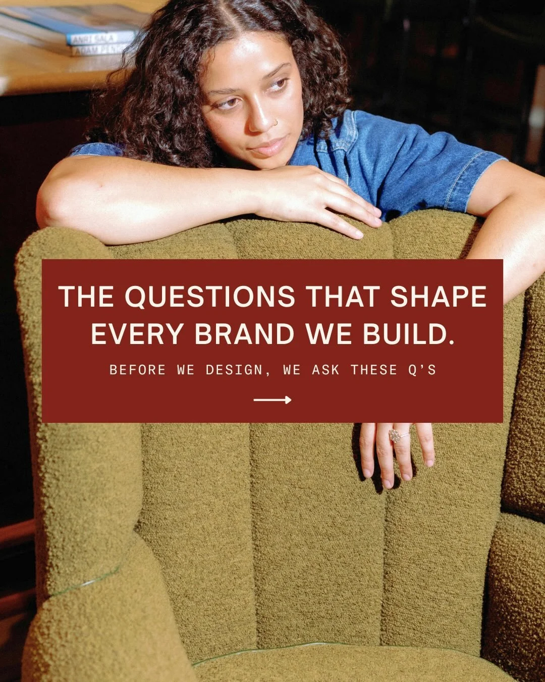 Every brand we build begins the same way: with questions and a conversation that guides you back to your why, so we can build an identity that not only supports it, but also connects you to target market.

Inside our questionnaire, we explore:
1. You