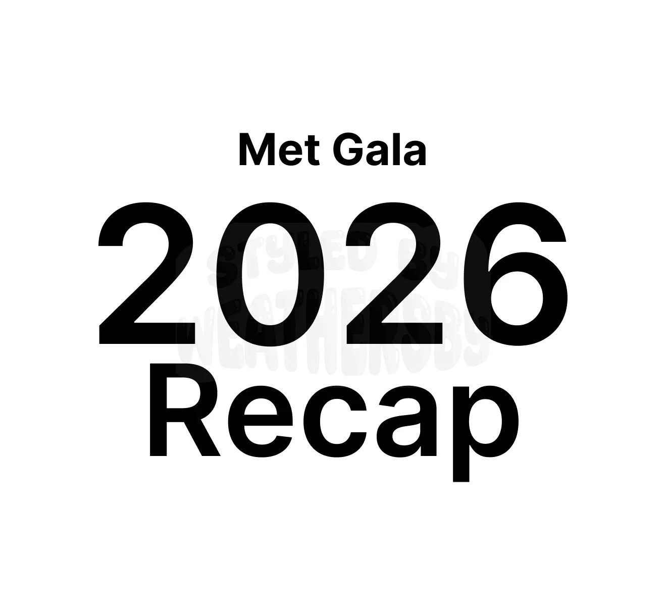 Met Gala 2026 Recap: Theme, Dress Code, Best Dressed Celebrities, and Fashion Highlights