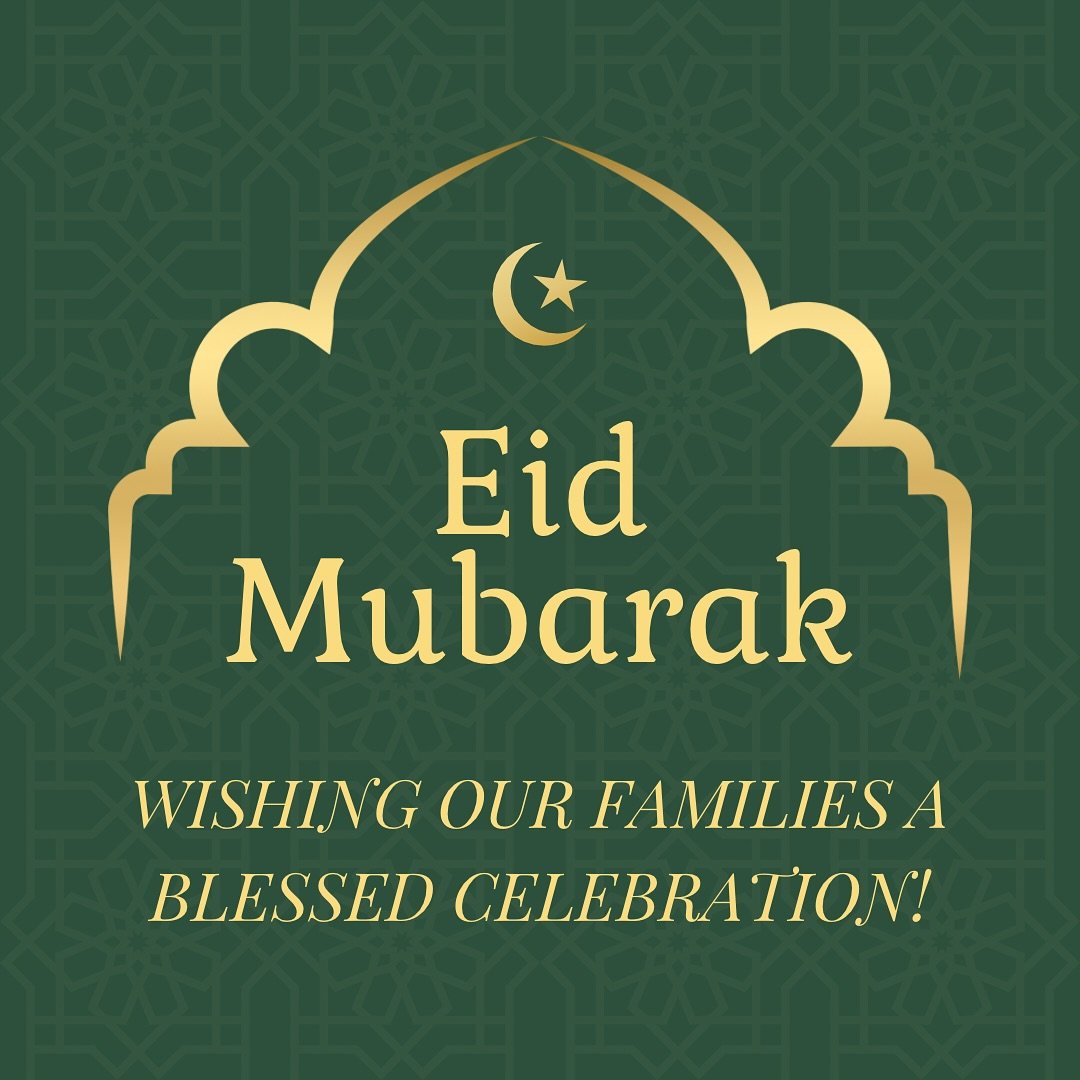 Eid Mubarak to our families who are celebrating the end of Ramadan 💚