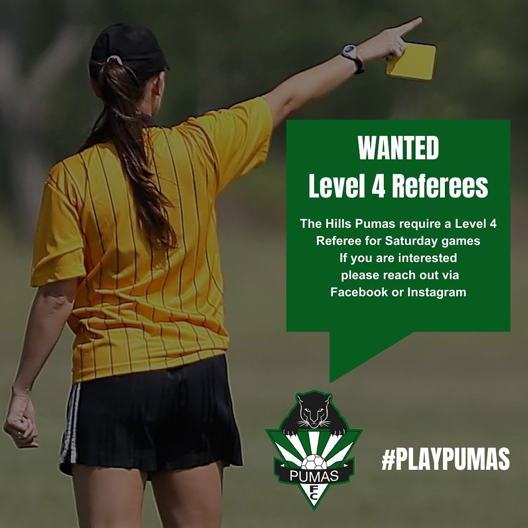💛WANTED LEVEL 4 REFEREES❤️

The Hills Pumas require a Level 4 Referee for our Saturday games.

If you are interested please reach out via Facebook or Instagram 

#playpumas
🤍💚🖤