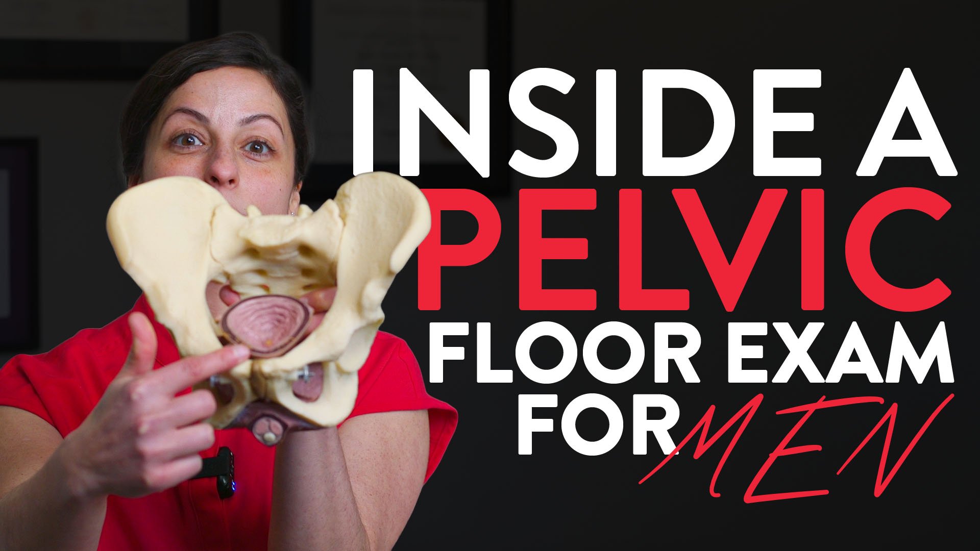 WHAT HAPPENS DURING A MALE PELVIC FLOOR EXAM?