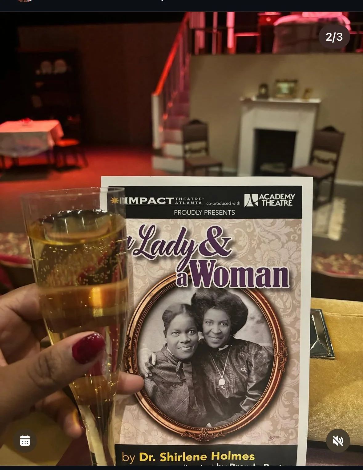 Feb. 2024 | Dramaturg | A Lady & A Woman by Dr. Shirlene Holmes, Impact Theatre directed by Brenda Porter